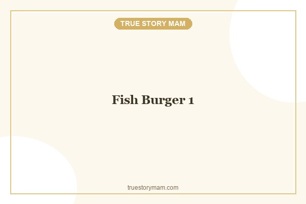 FISH BURGER