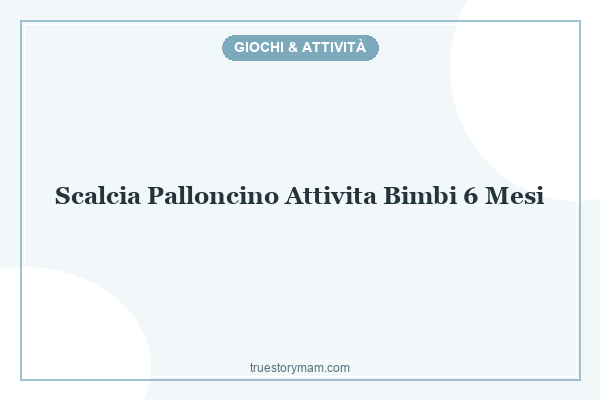 scalcia-palloncino_attivita-bimbi-6-mesi